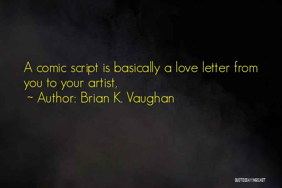 A Love Letter Quotes By Brian K. Vaughan