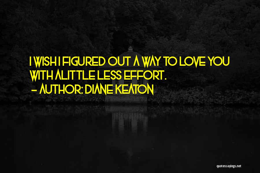 A Love Letter Quotes By Diane Keaton