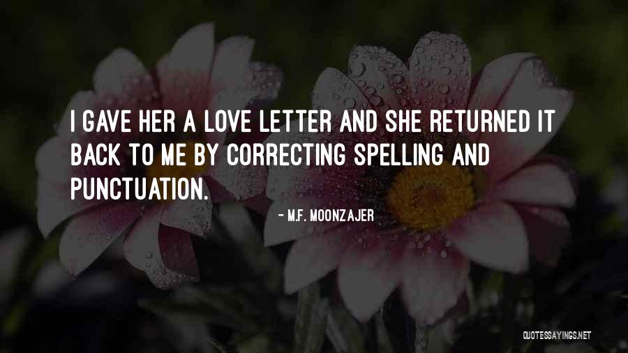 A Love Letter Quotes By M.F. Moonzajer A Love Letter Quotes By M.F. Moonzajer