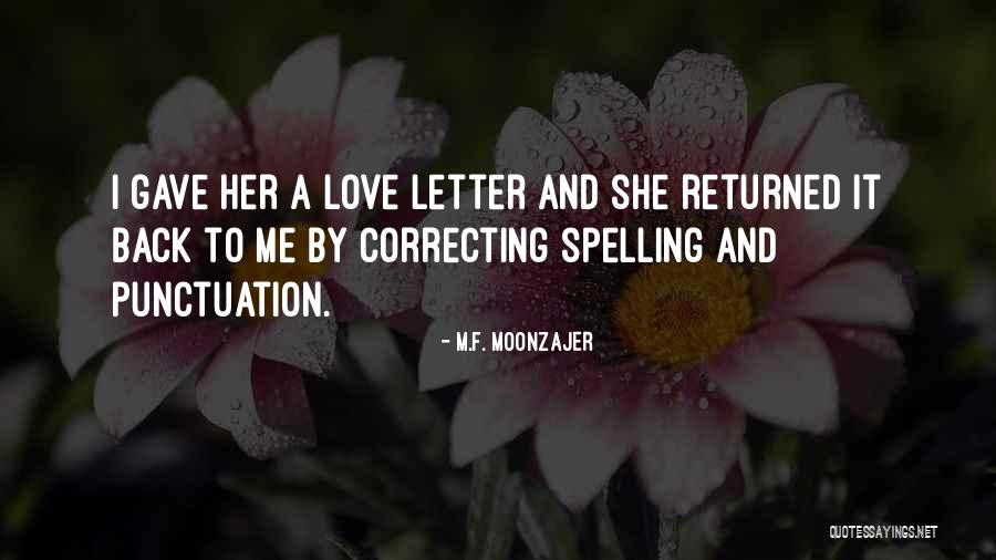 A Love Letter Quotes By M.F. Moonzajer