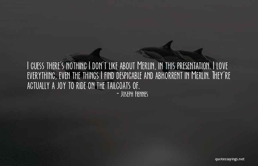 A Love Like This Quotes By Joseph Fiennes A Love Like This Quotes By Joseph Fiennes