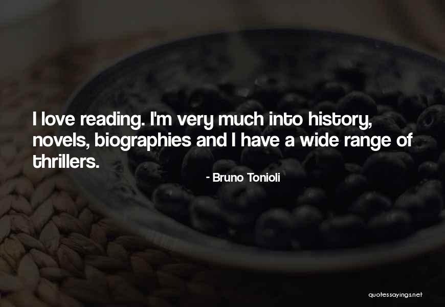 A Love Of Reading Quotes By Bruno Tonioli A Love Of Reading Quotes By Bruno Tonioli