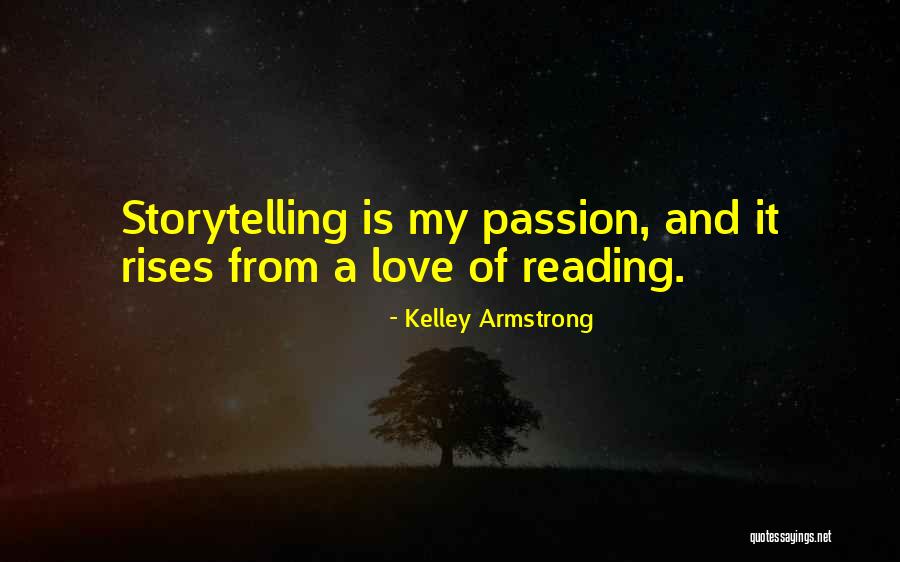 A Love Of Reading Quotes By Kelley Armstrong A Love Of Reading Quotes By Kelley Armstrong