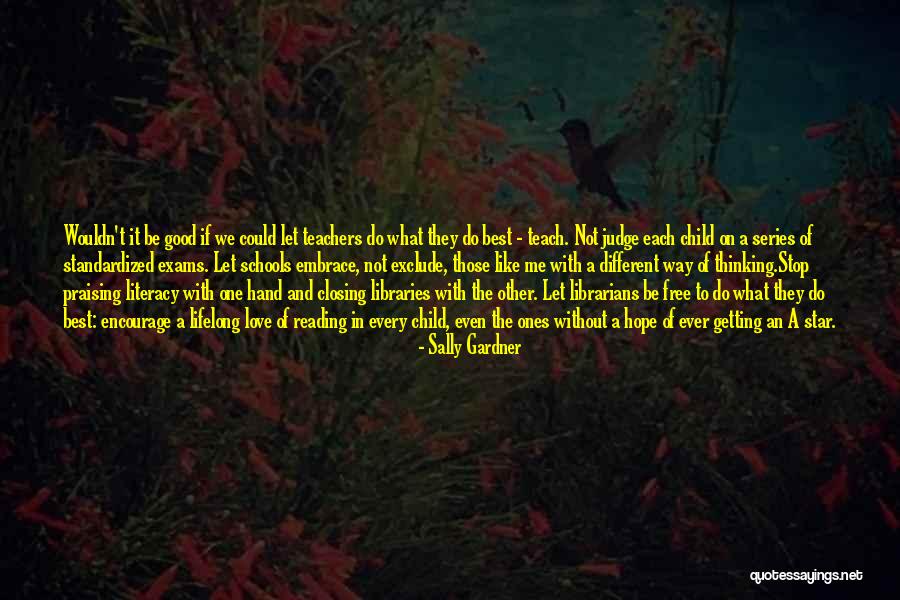 A Love Of Reading Quotes By Sally Gardner A Love Of Reading Quotes By Sally Gardner