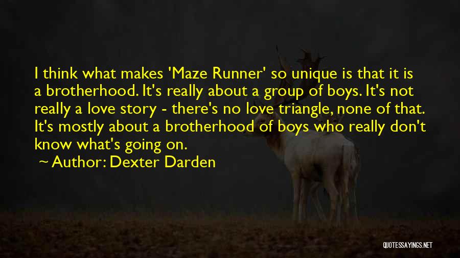 A Love Triangle Quotes By Dexter Darden