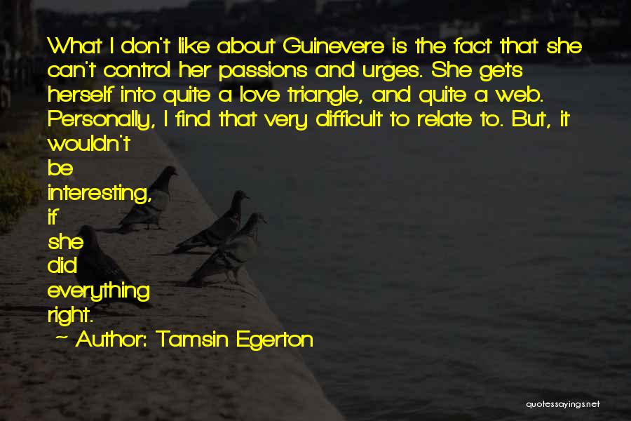 A Love Triangle Quotes By Tamsin Egerton