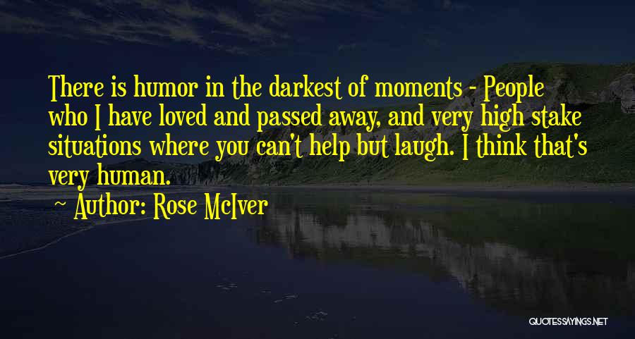 A Loved One Passed Away Quotes By Rose McIver