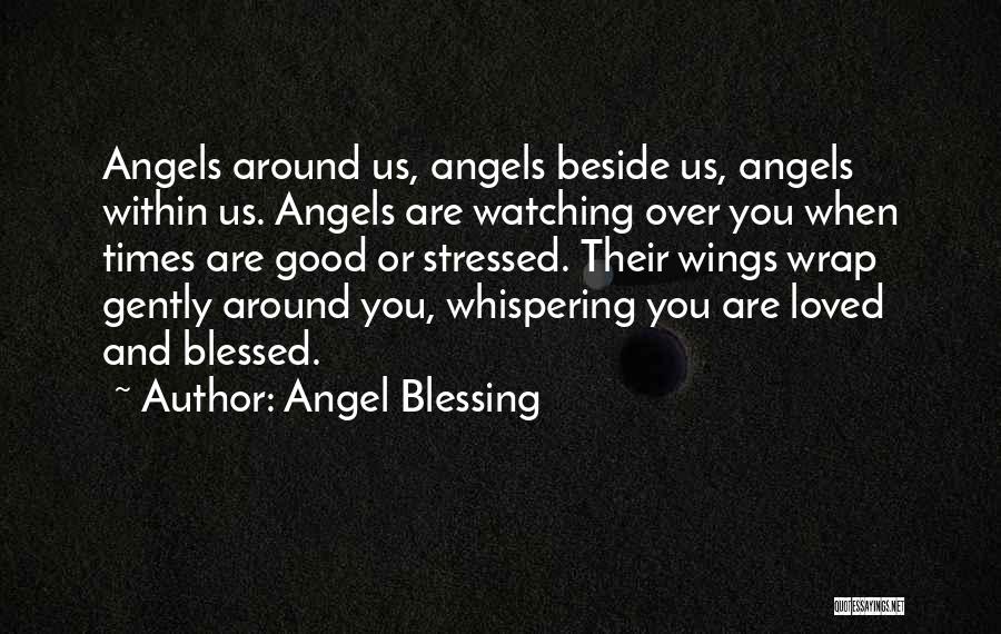 A Loved One Watching Over You Quotes By Angel Blessing