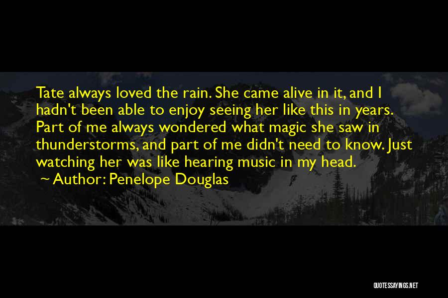 A Loved One Watching Over You Quotes By Penelope Douglas