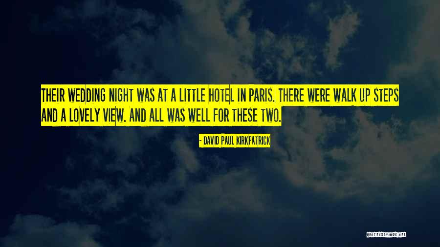 A Lovely Night Quotes By David Paul Kirkpatrick A Lovely Night Quotes By David Paul Kirkpatrick