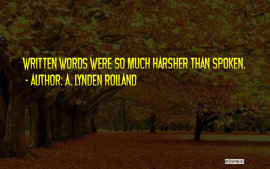 A. Lynden Rolland Quotes 100798