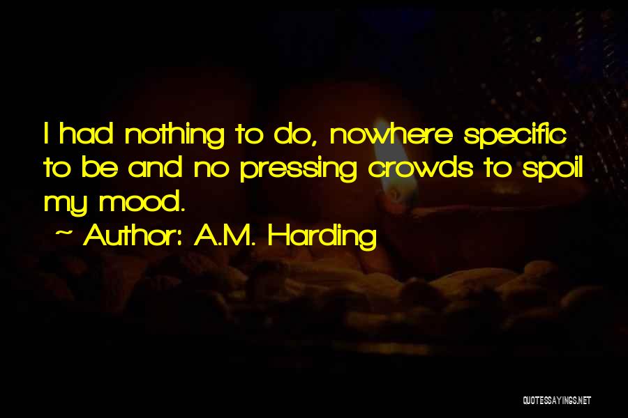 A.M. Harding Quotes 633272