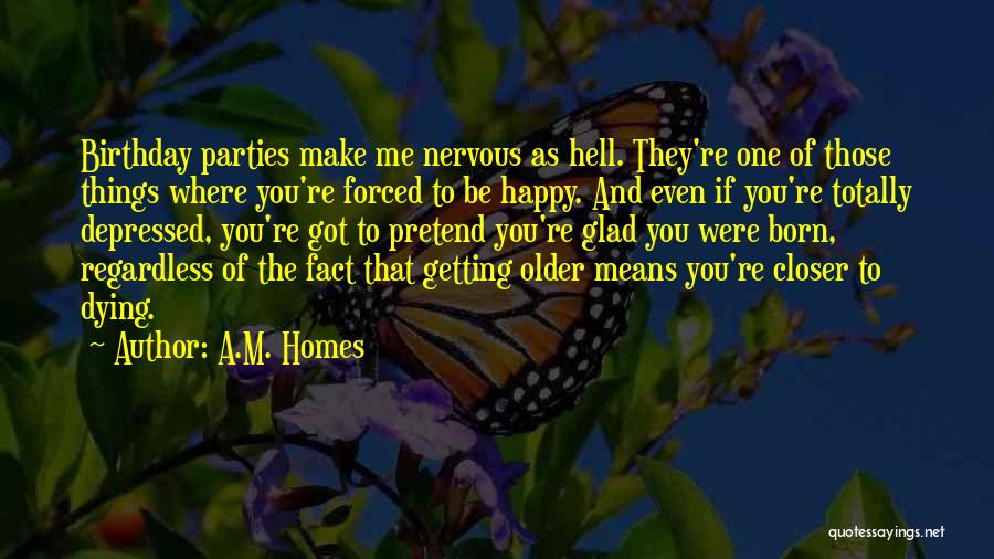 A.M. Homes Quotes 1373514