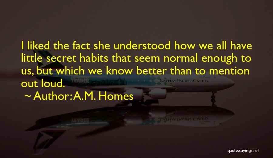 A.M. Homes Quotes 864576