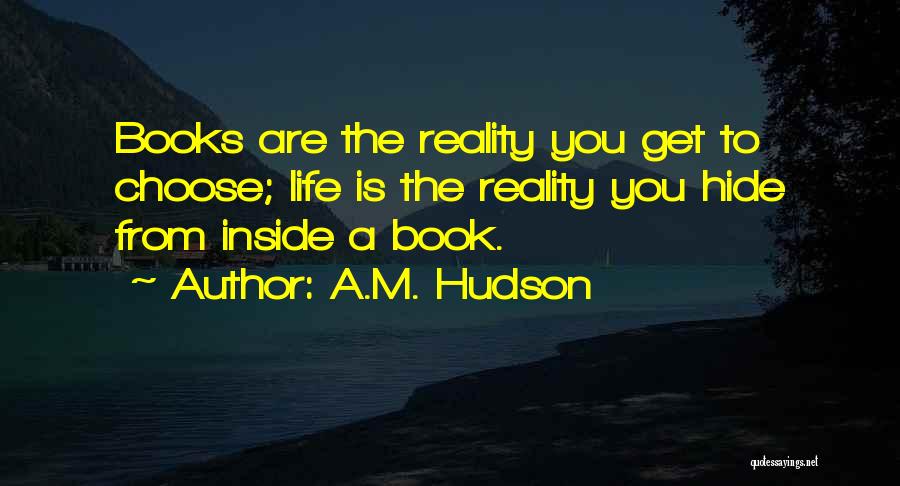 A.M. Hudson Quotes 1057235