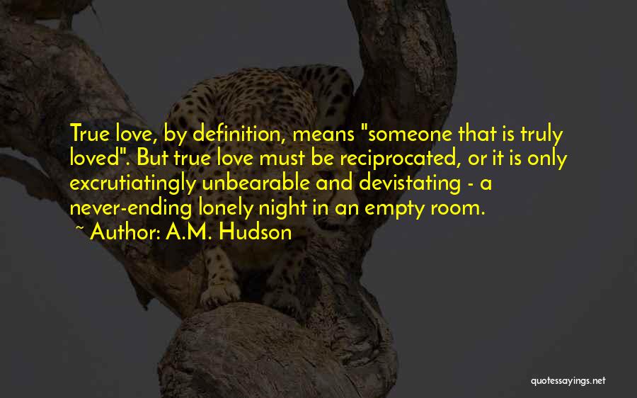 A.M. Hudson Quotes 1608929