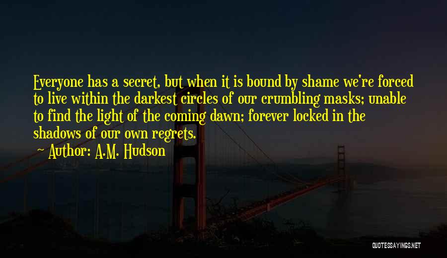 A.M. Hudson Quotes 481429