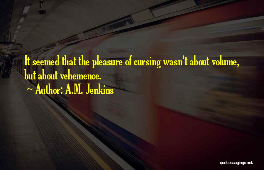 A.M. Jenkins Quotes 101177