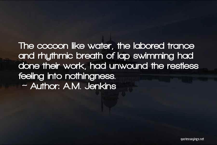 A.M. Jenkins Quotes 1318918