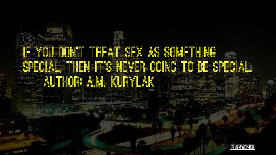 A.M. Kurylak Quotes 661749