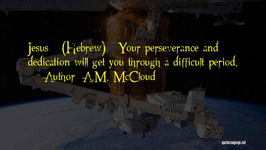 A.M. McCloud Quotes 1949259