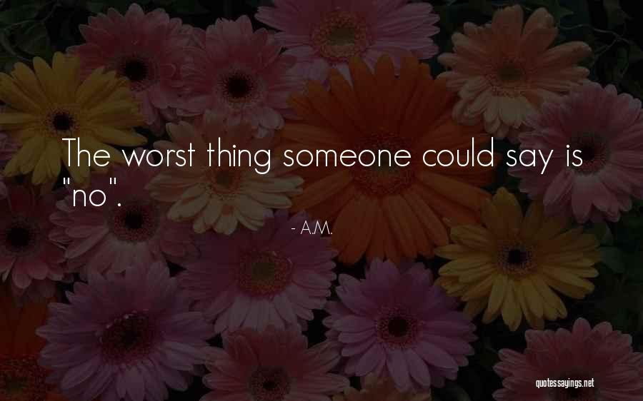 A.M. Quotes 1314786 A.M. Quotes 1314786