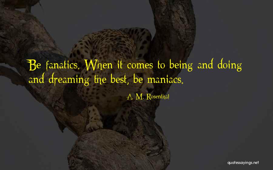 A. M. Rosenthal Quotes 2008470 A. M. Rosenthal Quotes 2008470