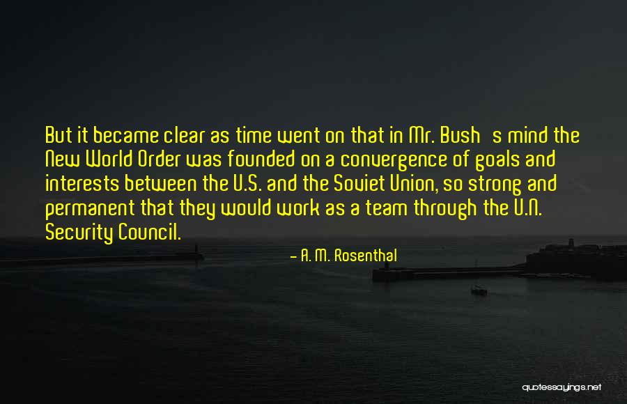 A. M. Rosenthal Quotes 566700 A. M. Rosenthal Quotes 566700