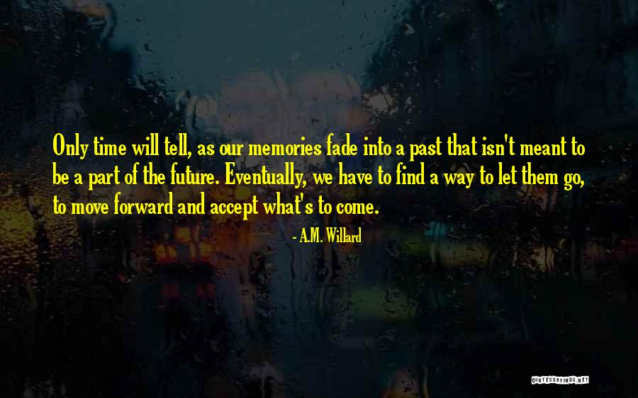 A.M. Willard Quotes 2169289 A.M. Willard Quotes 2169289