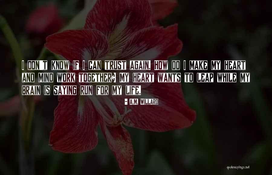 A.M. Willard Quotes 898978 A.M. Willard Quotes 898978