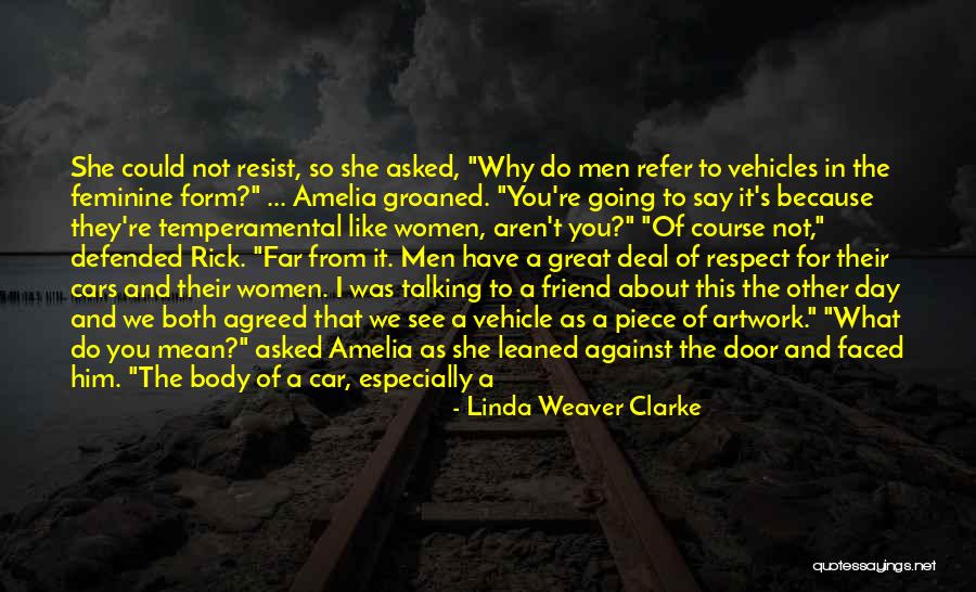 A Male Friend Quotes By Linda Weaver Clarke A Male Friend Quotes By Linda Weaver Clarke
