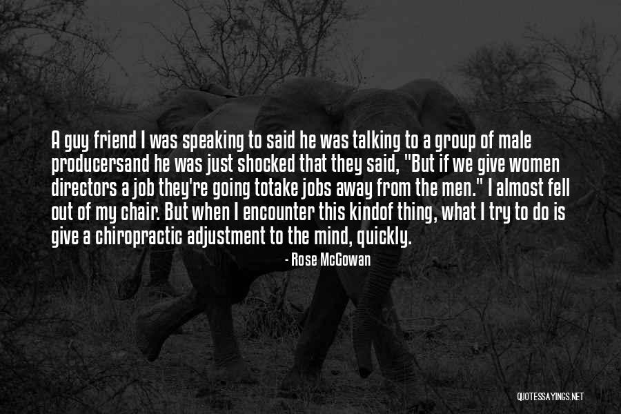 A Male Friend Quotes By Rose McGowan A Male Friend Quotes By Rose McGowan