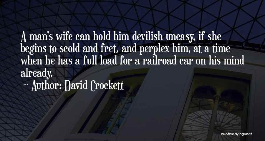 A Man And His Car Quotes By David Crockett