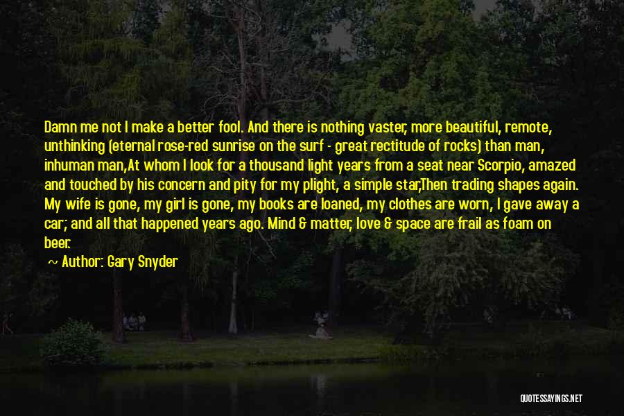 A Man And His Car Quotes By Gary Snyder