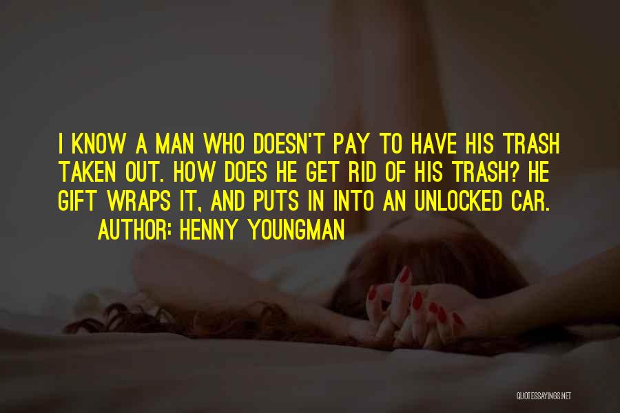 A Man And His Car Quotes By Henny Youngman