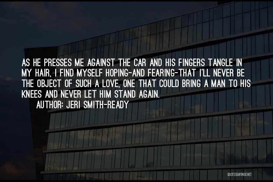 A Man And His Car Quotes By Jeri Smith-Ready
