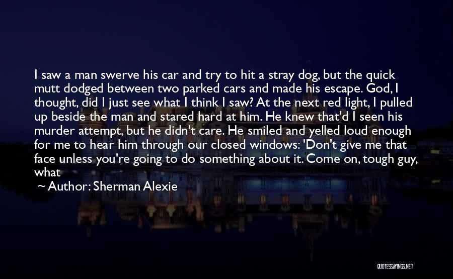 A Man And His Car Quotes By Sherman Alexie