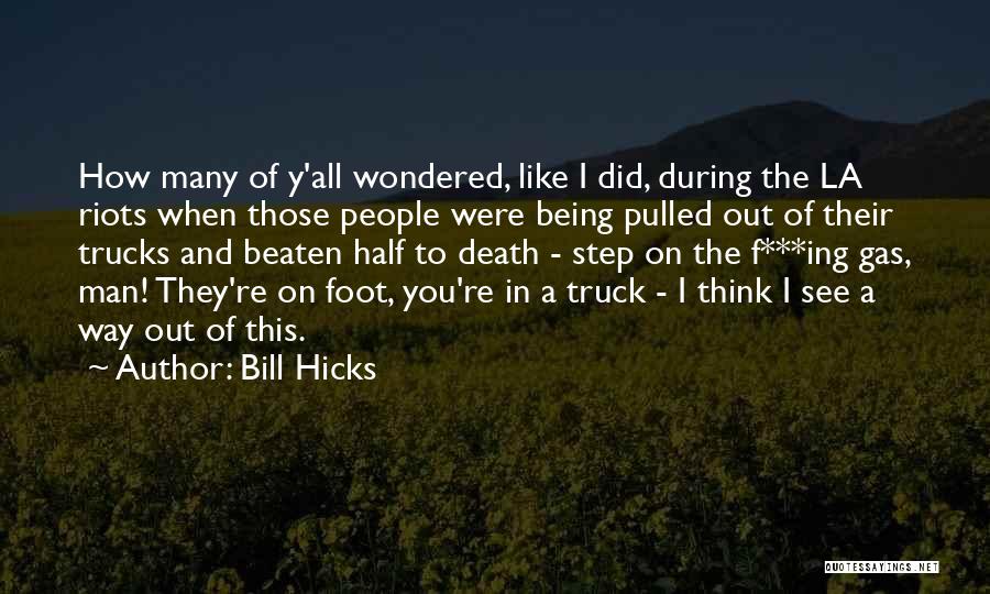 A Man And His Truck Quotes By Bill Hicks