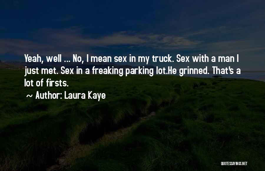 A Man And His Truck Quotes By Laura Kaye