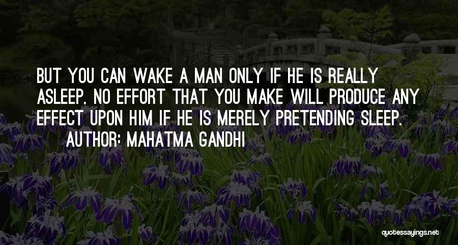 A Man Asleep Quotes By Mahatma Gandhi