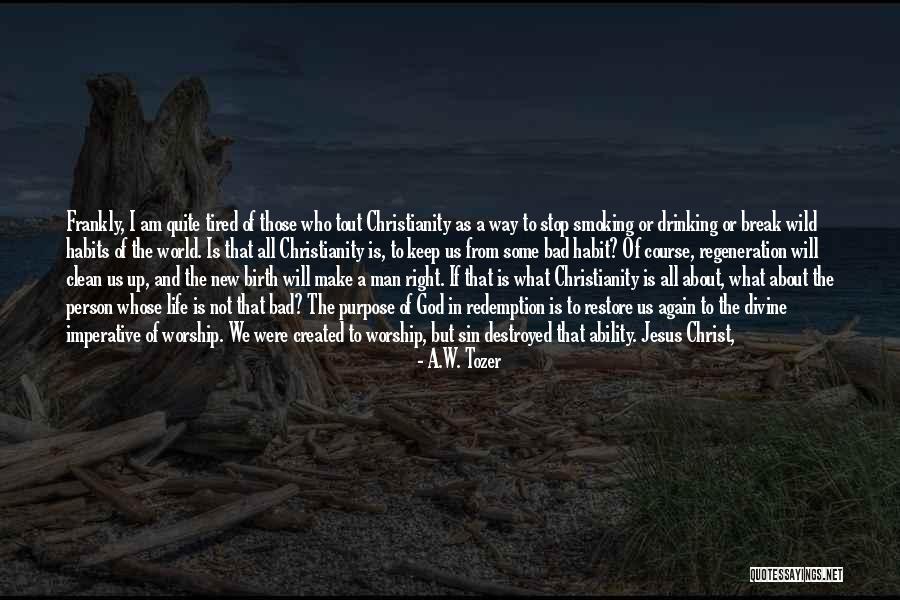 A Man Can Change Quotes By A.W. Tozer