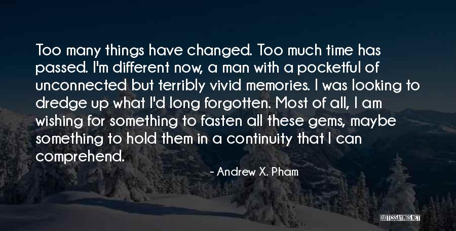 A Man Can Change Quotes By Andrew X. Pham