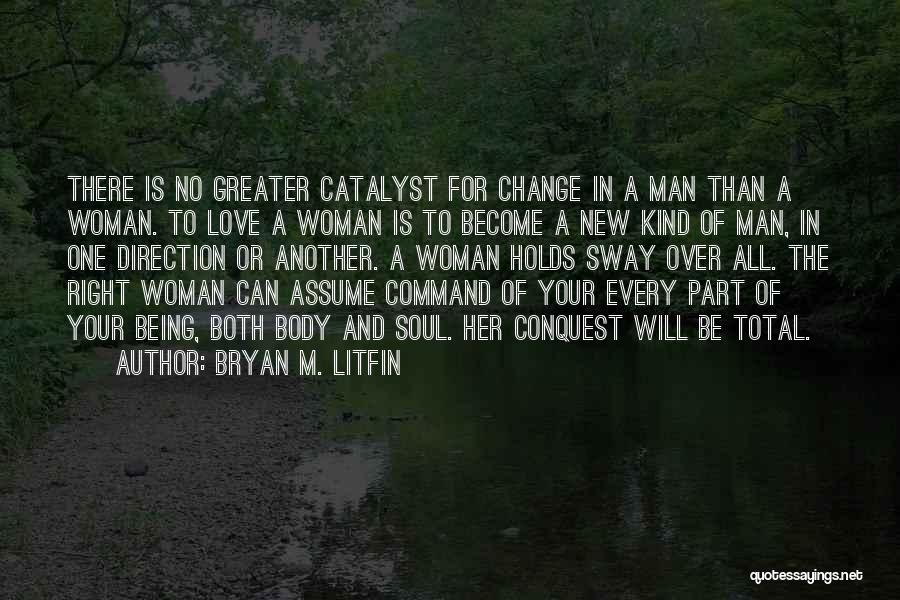 A Man Can Change Quotes By Bryan M. Litfin