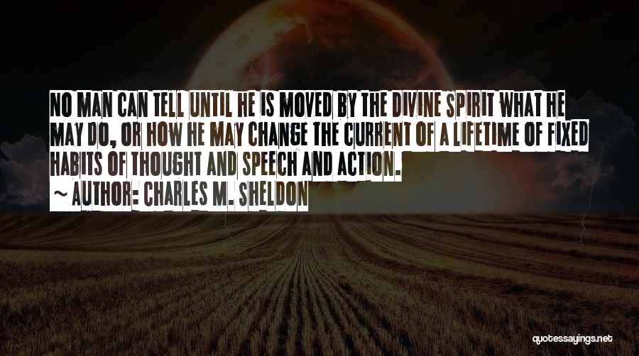 A Man Can Change Quotes By Charles M. Sheldon
