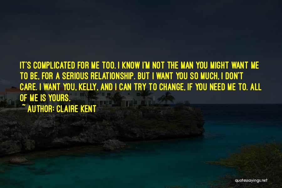 A Man Can Change Quotes By Claire Kent