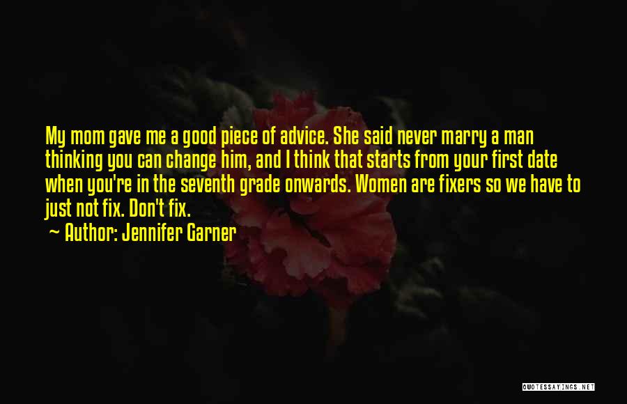 A Man Can Change Quotes By Jennifer Garner