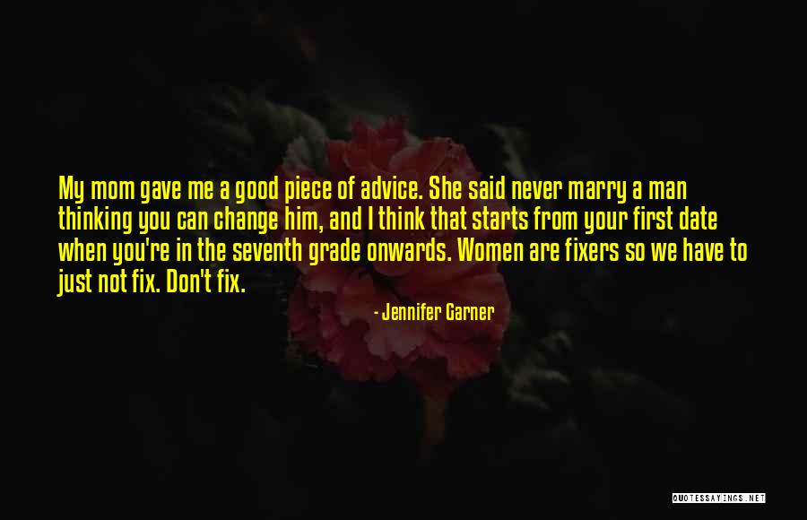 A Man Can Change Quotes By Jennifer Garner