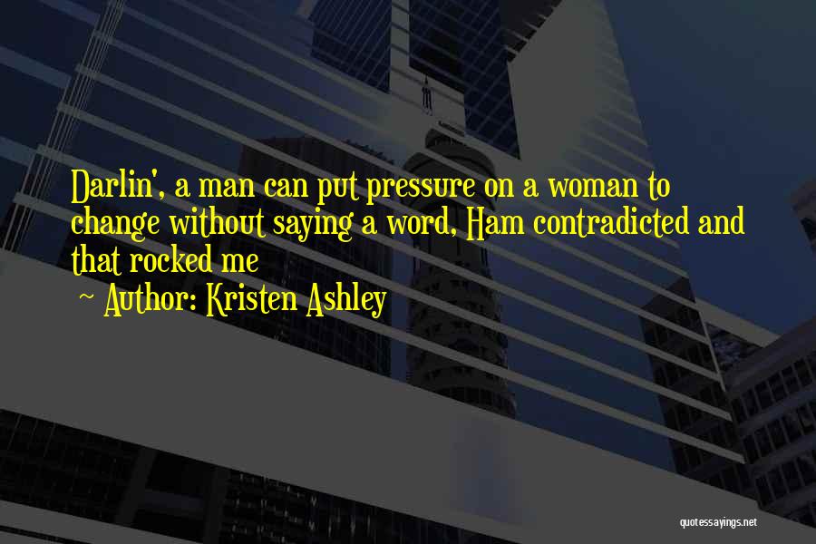 A Man Can Change Quotes By Kristen Ashley