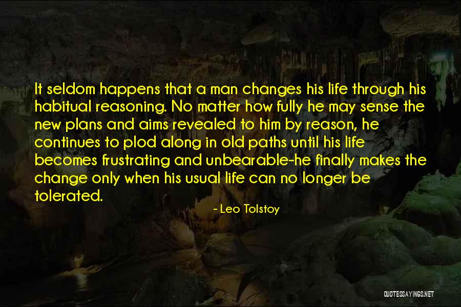 A Man Can Change Quotes By Leo Tolstoy