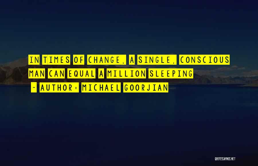 A Man Can Change Quotes By Michael Goorjian